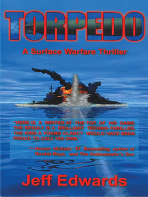 Title details for Torpedo: A Surface Warfare Thriller by Jeff Edwards - Available